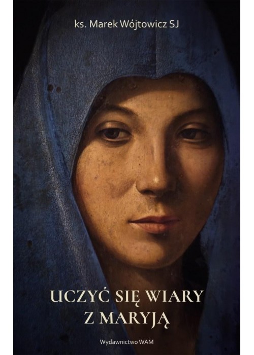 Uczyć się wiary z Maryją