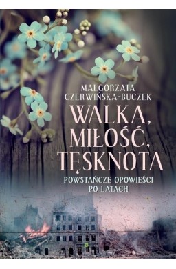 Walka, miłość, tęsknota