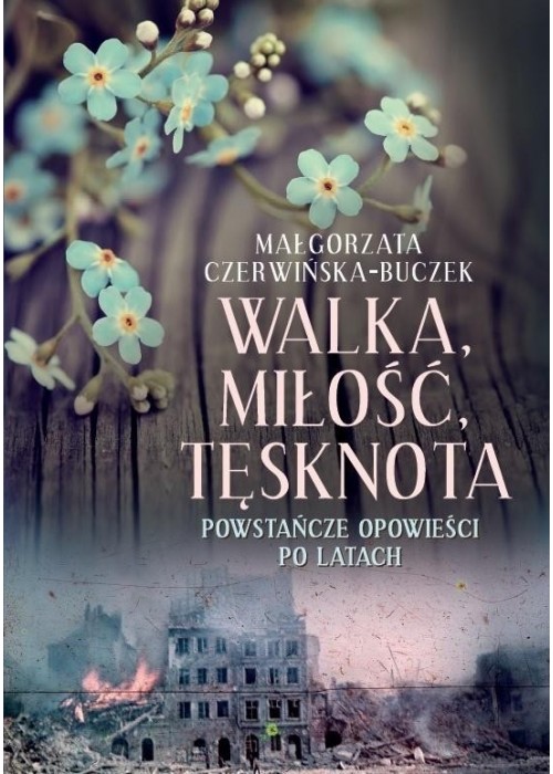 Walka, miłość, tęsknota