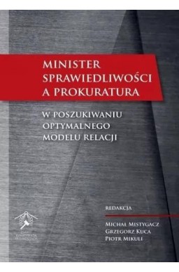 Minister Sprawiedliwości a prokuratura