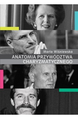 Anatomia przywództwa charyzmatycznego