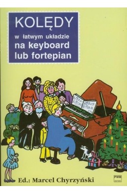 Kolędy w łatwym układzie na keyboard lub fortepian