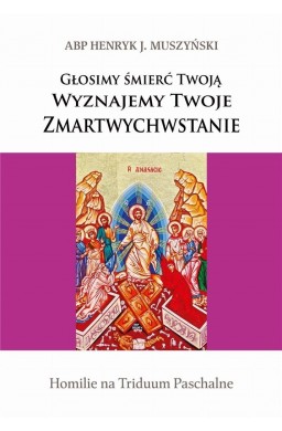 Głosimy śmierć Twoją