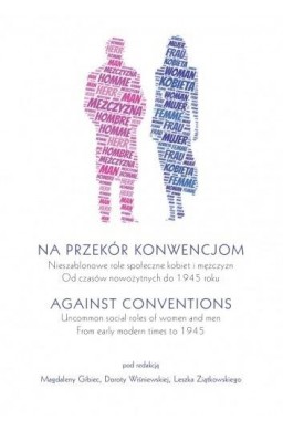 Na przekór konwencjom/Against Conventions..