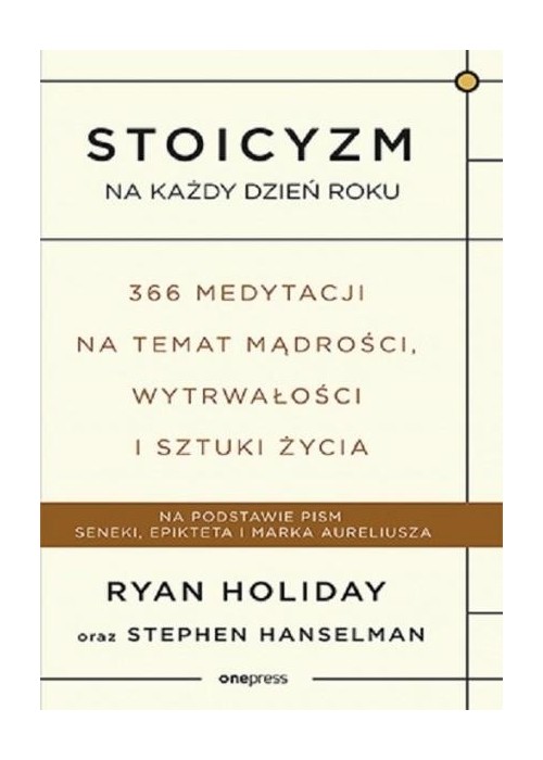 Stoicyzm na każdy dzień roku 366 medytacji..