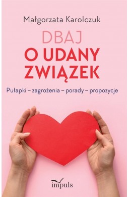 Dbaj o udany związek