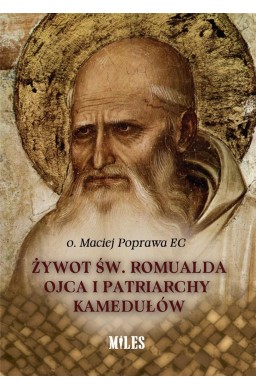 Żywot św. Romualda Ojca i Patriarchy Kamedułów