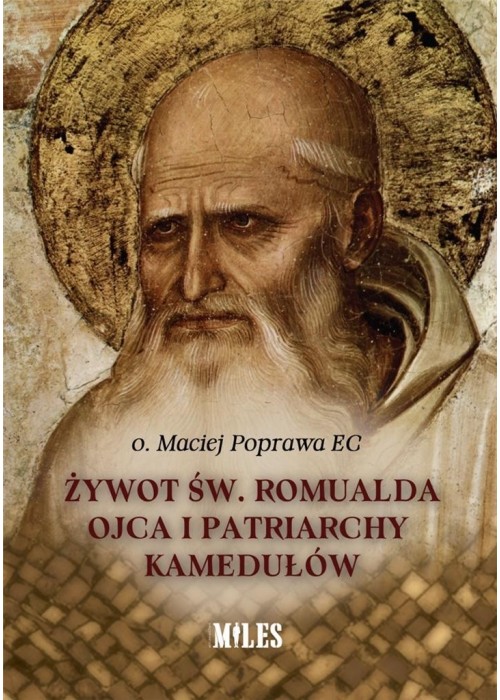 Żywot św. Romualda Ojca i Patriarchy Kamedułów