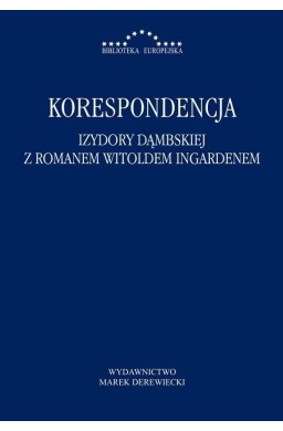 Korespondencja Izydory Dąmbskiej z R. Ingardenem