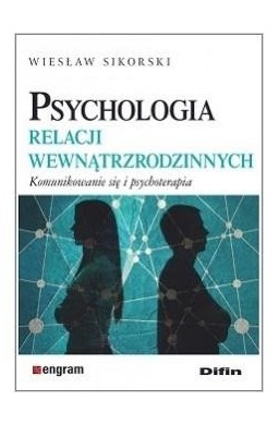 Psychologia relacji wewnątrzrodzinnych