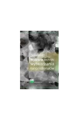 Wybrane techniki wytwarzania nanomateriałów