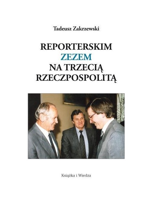 Reporterskim zezem na Trzecią Rzeczpospolitą