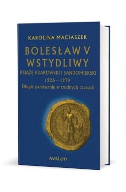 Bolesław V Wstydliwy. Książę krakowski i... BR