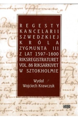 Regesty Kancelarii Szwedzkiej króla Zygmunta III