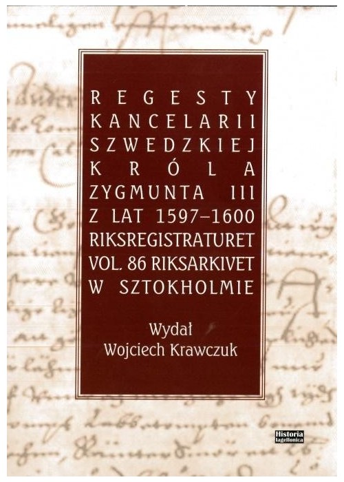 Regesty Kancelarii Szwedzkiej króla Zygmunta III