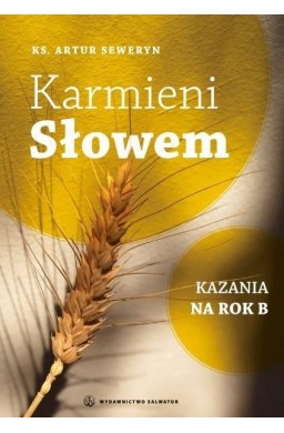 Karmieni Słowem. Kazania na rok B