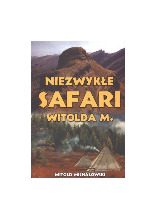 Niezwykłe safari Witolda M.