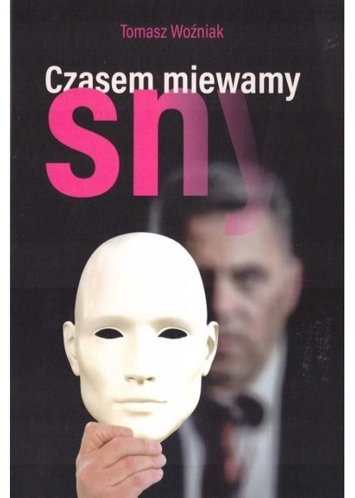 Czasem miewamy sny