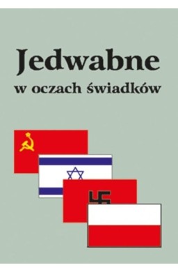 Jedwabne w oczach świadków