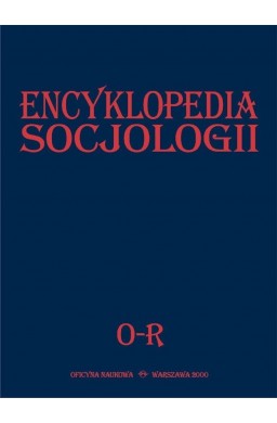 Encyklopedia socjologii T.3 O-R