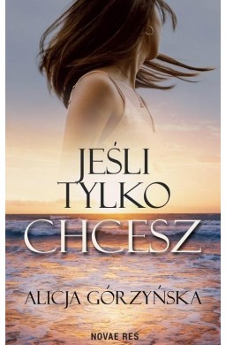 Jeśli tylko chcesz