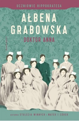 Uczniowie Hippokratesa ( 2). Doktor Anna