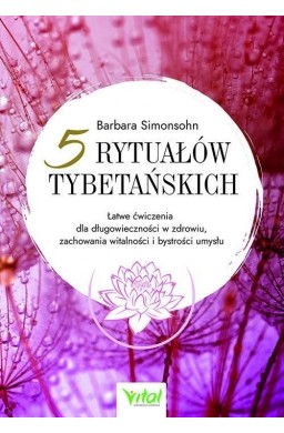 5 rytuałów tybetańskich