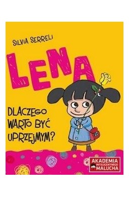 Lena - Dlaczego warto być uprzejmym?