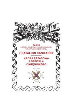 7 batalion sanitarny. Kadra zapasowa 7 szpitala..