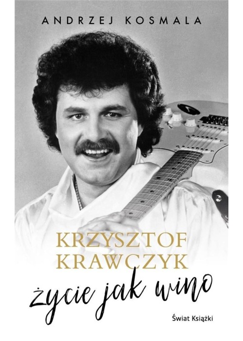 Krzysztof Krawczyk życie jak wino