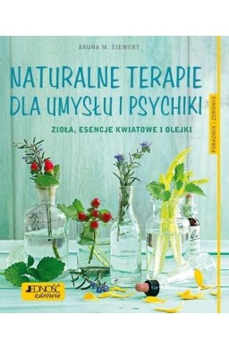 Naturalne terapie dla umysłu i psychiki. Zioła...