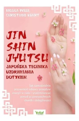 Jin Shin Jyutsu. Japońska technika uzdrawiania..