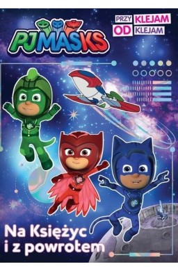 PJ Masks. Przyklejam Odklejam. Na Księżyc...