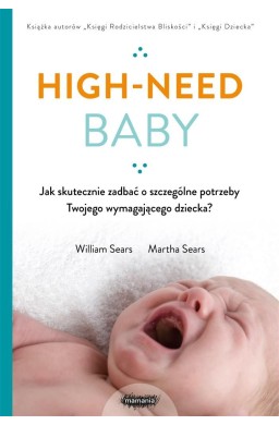 High-need baby. Jak skutecznie zadbać o..