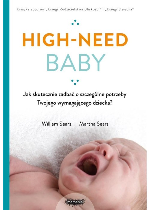 High-need baby. Jak skutecznie zadbać o..