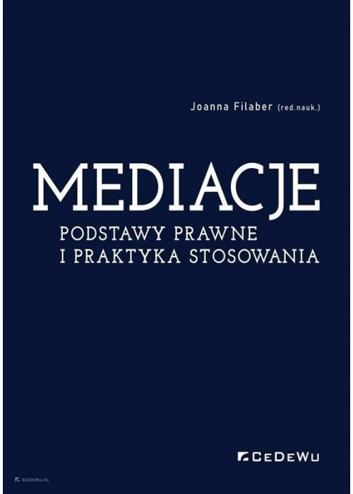 Mediacje. Podstawy prawne i praktyka stosowania