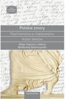 Polskie zmory. Psychoanaliza w międzywojniu