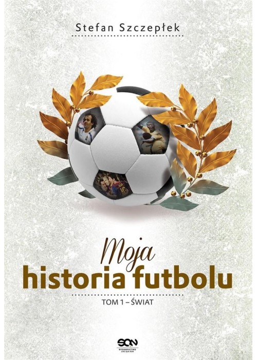 Moja historia futbolu T.1 Świat TW