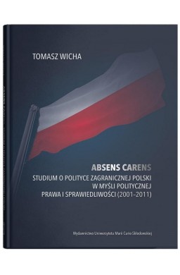 Absens carens. Studium o polityce zagranicznej...