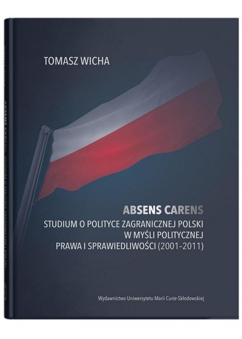 Absens carens. Studium o polityce zagranicznej...