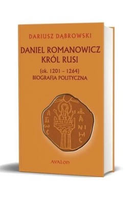 Daniel Romanowicz król Rusi (ok. 1201-1264)