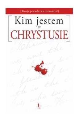 Kim Jestem w Chrystusie?