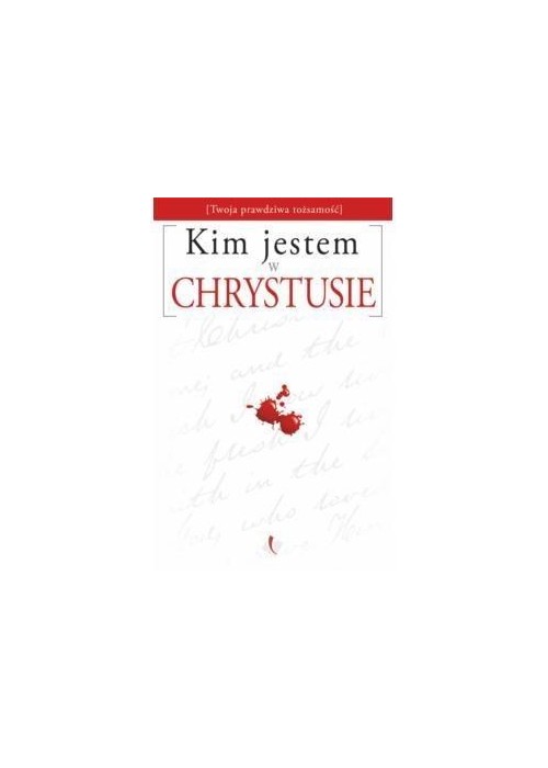 Kim Jestem w Chrystusie?