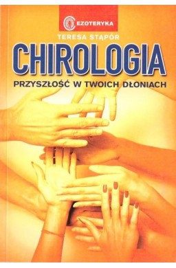 Chirologia. Przyszłość w Twoich dłoniach