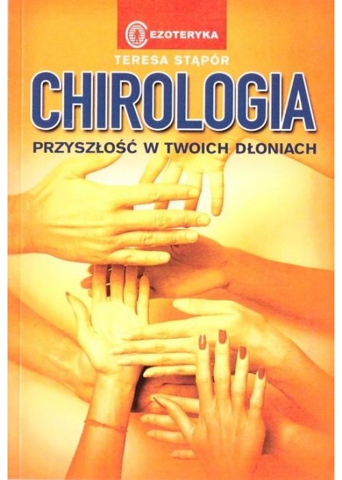 Chirologia. Przyszłość w Twoich dłoniach