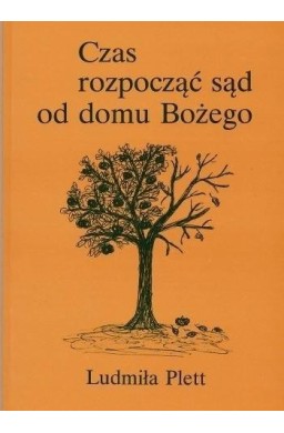 Czas rozpocząć sąd od domu Bożego