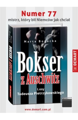 Bokser z Auschwitz. Losy Tadeusza Pietrzykowskiego