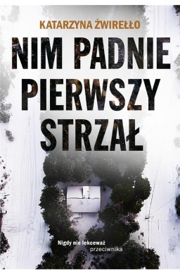 Nim padnie pierwszy strzał