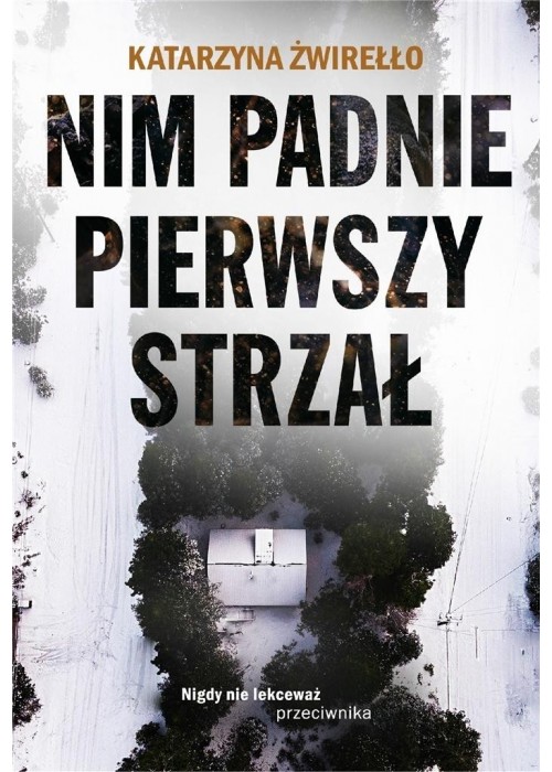 Nim padnie pierwszy strzał