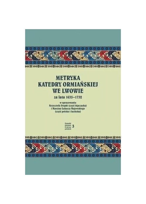 Metryka katedry ormiańskiej we Lwowie 1635-1732